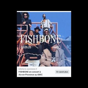 Preview image for the video "2025-05-03 Fishbone @ 6MIC - Aix-en-Provence - France (video-22054)".