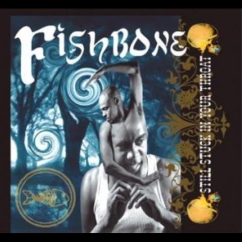 Fishbone Still stuck in your throat French release