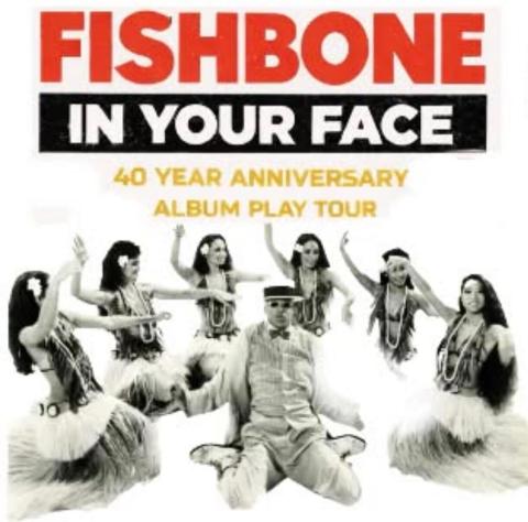 Fishbone In Your Face 40-Year Anniversary Album Play Tour Poster